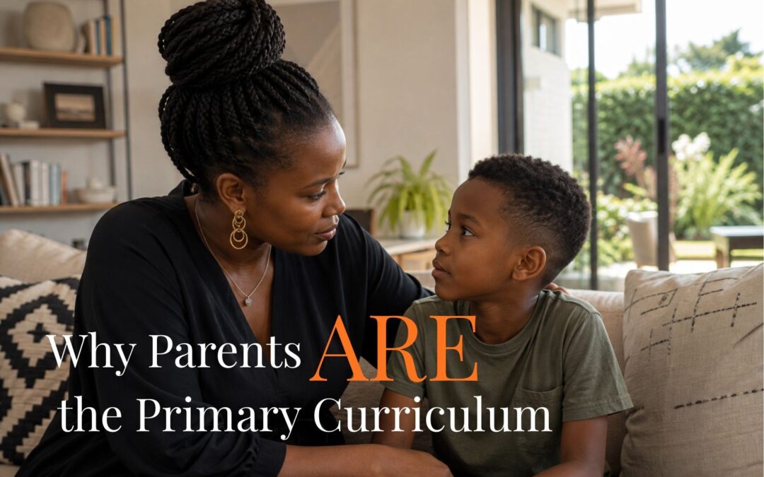 Why Parents Are the Primary Curriculum